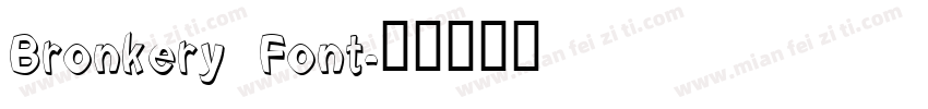 Bronkery Font字体转换